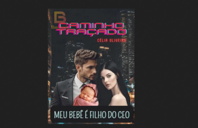 Caminho Traçado – Meu Bebê é Filho do CEO em PDF